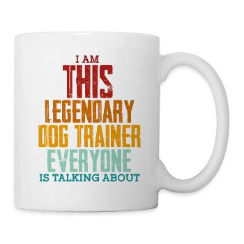 I Am This Legendary Dog Trainer Everyone Job Sayin - Mug - white - Right