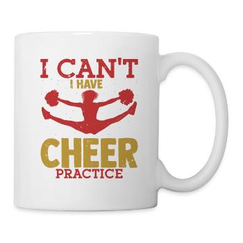 I Can't I Have Cheer Practice Cheerleader Cheerlea - Mug - white - Right