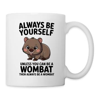 Wombat Spruch Australien Lustiges Wombats Geschenk - Tasse - Weiß - Rechts