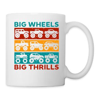 Big Wheels big thrills funny Truck Cars Sayings - Mug - white - Right