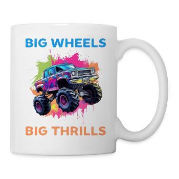 Big Wheels big thrills funny Truck Cars Sayings - Tasse - Weiß - Rechts