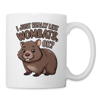 Wombat Spruch Australien Lustiges Wombats Geschenk - Tasse - Weiß - Rechts