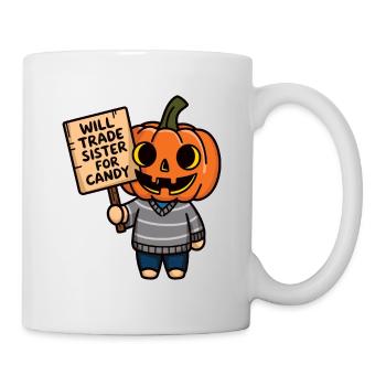 Halloween Will Trade Sister For Candy - Mug - white - Right