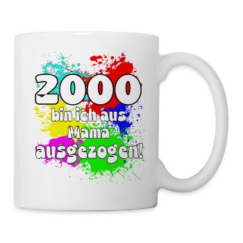 2000 bin ich aus meiner Mama ausgeszogen - Tasse - Weiß - Rechts