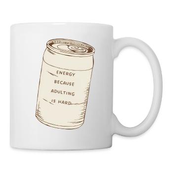 Energy because adulting is hard - for every worker - Mug - white - Right