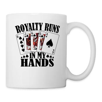 Royalty Runs in My Hands Poker - Mug - white - Right
