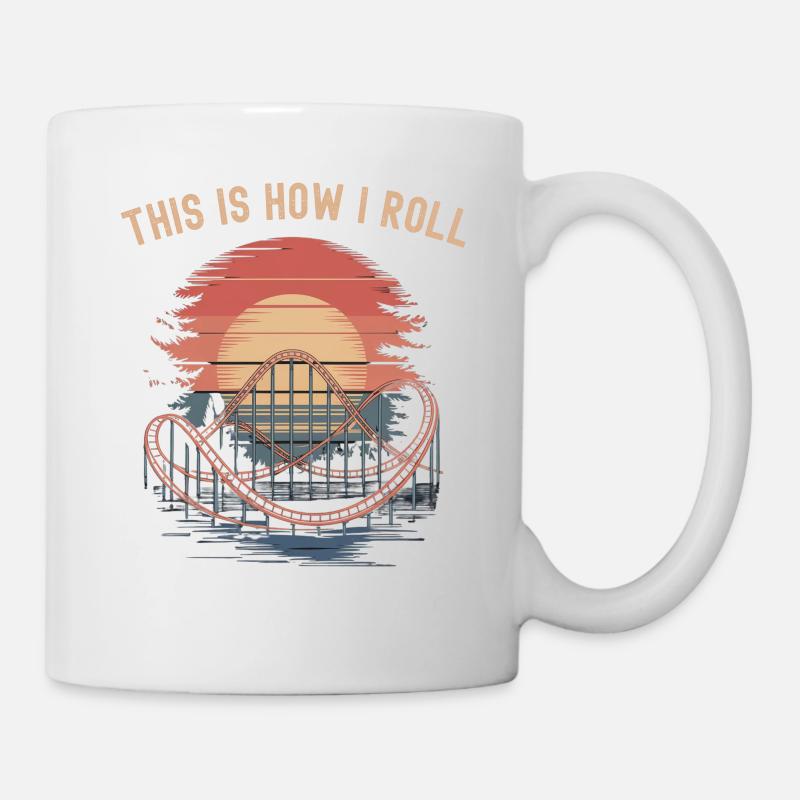 Roller Coaster This is How I Roll - Mug - white