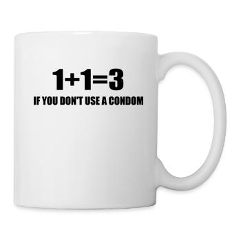 1+1=3 If You Don't Use A Condom Funny - Tasse - Weiß - Rechts