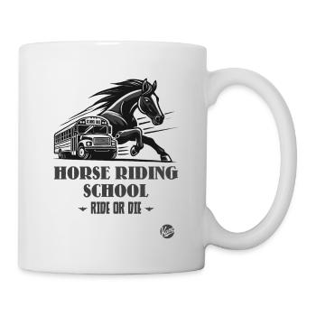 Reitschule "Reite oder Stirb", ein Pferde-Motiv - Tasse - Weiß - Rechts