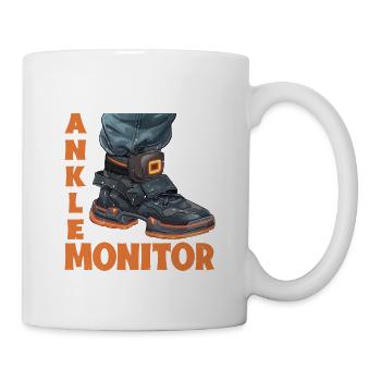 I Cut My Ankle Monitor Off To Be Here 2 - Tasse - Weiß - Rechts