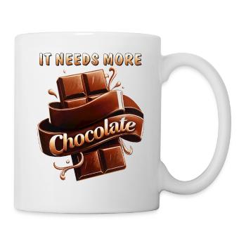 IT NEEDS MORE CHOCOLATE - Tasse - Weiß - Rechts