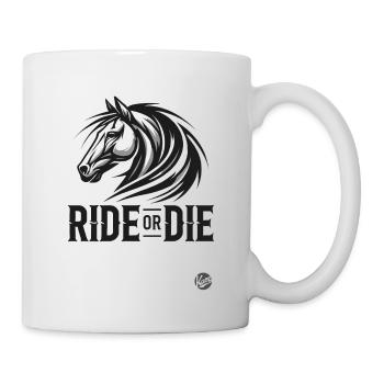 Ride or Die, reiten oder sterben zu Pferde - Tasse - Weiß - Rechts