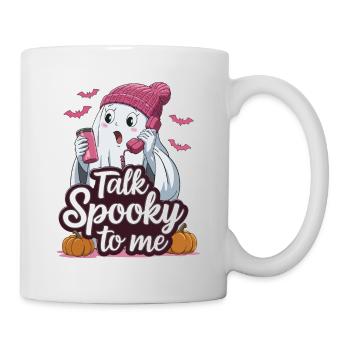 Halloween Ghost Funny Talk Spooky To Me - Tasse - Weiß - Rechts