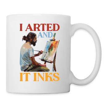 I Arted And It Inks - Tasse - Weiß - Rechts