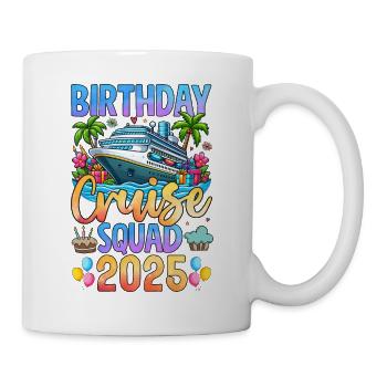 Birthday Cruise Squad 2025 - Tasse - Weiß - Rechts