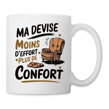 Ma devise moins d effort plus de confort - Mug blanc - blanc - Droite