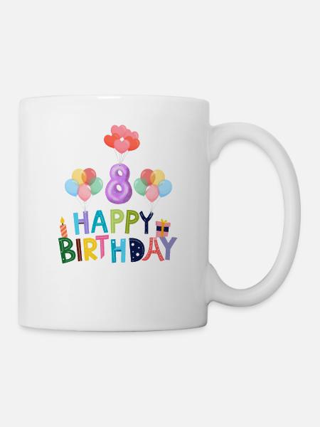 Happy Birthday 8. Geburtstag - Tasse - Weiß