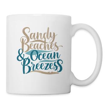 Sandy Beaches Ocean Breezes Vacation für - Tasse - Weiß - Rechts