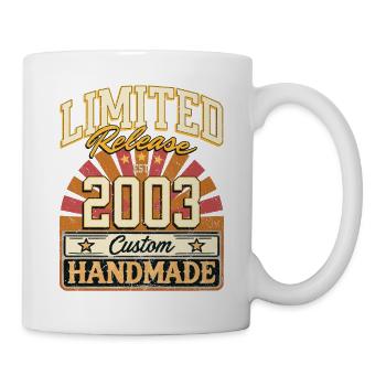 Limited 2003 Lustige Sprüche Geschenk Geburtstag - Tasse - Weiß - Rechts