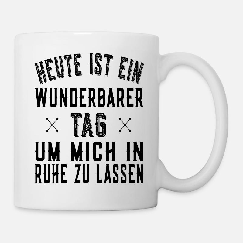 Tag um mich in Ruhe zu lassen - Lustiger Spruch - Tasse - Weiß