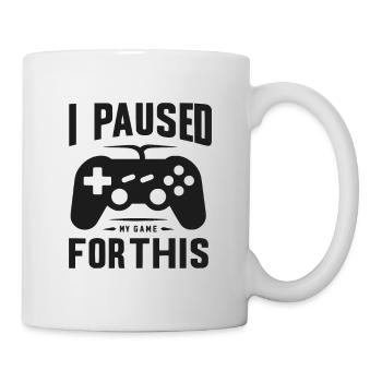 Ich habe mein Spiel dafür pausiert - Tasse - Weiß - Rechts