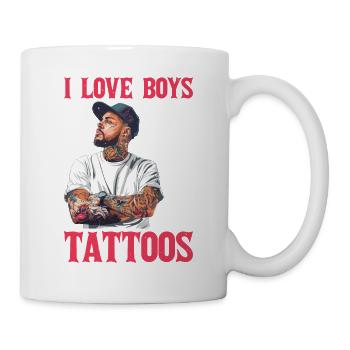 I Love Boys With Tattoos 5 - Tasse - Weiß - Rechts