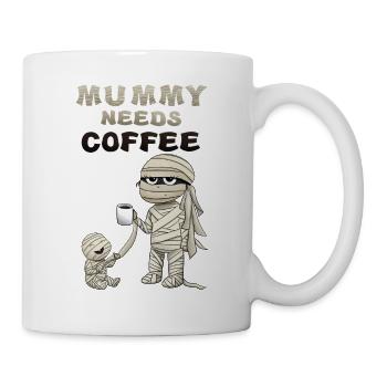 Mummy needs Coffee - Tasse - Weiß - Rechts