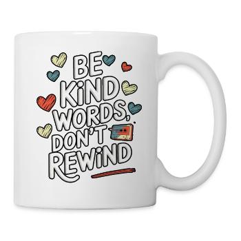 Be kind, words do not go back | Inspiration - Mug - white - Right