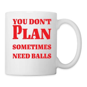 No Plan Needed Just Balls Bro 2 - Tasse - Weiß - Rechts