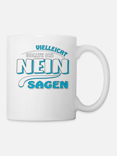 NEIN SAGEN - Tasse - Weiß