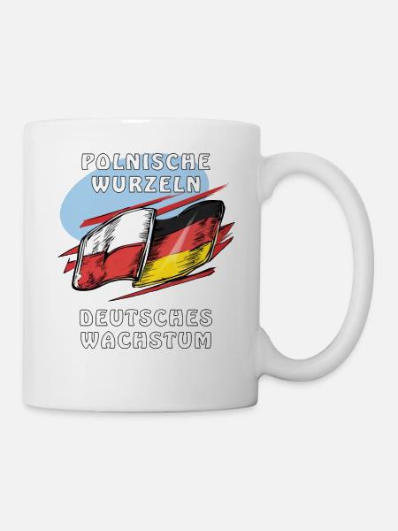 POLNISCHE WURZELN DEUTSCHES WACHSTUM - Tasse - Weiß