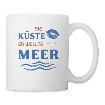 Sie Küste er wollte Meer Lustige Sprüche Humor - Tasse - Weiß - Rechts