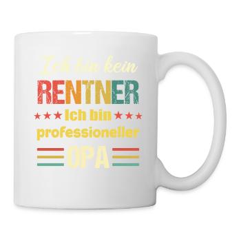 Ich bin kein Rentner ich bin professioneller Opa - - Tasse - Weiß - Rechts