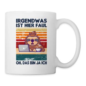 Irgendwas ist hier faul oh das bin ja ich | - Tasse - Weiß - Rechts