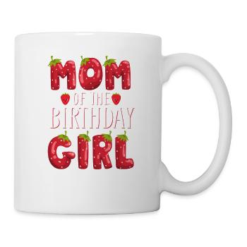 Mom Of The Birthday Girl Strawberry First Birthday - Mug - white - Right