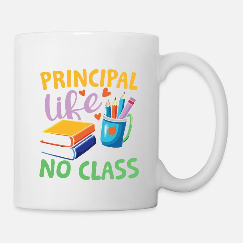 Without principals life would have no class - Tasse - Weiß