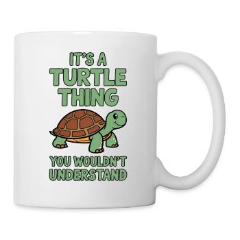 Schildkröte Spruch Lustiges Schildkröten Geschenk - Tasse - Weiß - Rechts