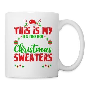 This Is My It's To Hot For Ugly Christmas Sweaters - Tasse - Weiß - Rechts