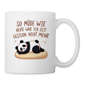 I haven't been as tired as I am today since yesterday - Mug - white - Right