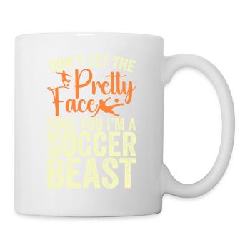 dont let the pretty face fool you i m soccer beast - Mug blanc - blanc - Droite