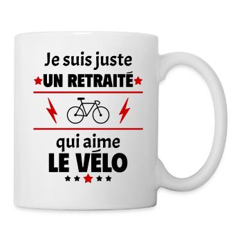 Juste un retraité qui aime le vélo, retraite - Mug blanc - blanc - Droite