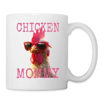 Chicken Mommy Chicken Mom Farmer's Wife Mother's Day Chickens - Mug - white - Right