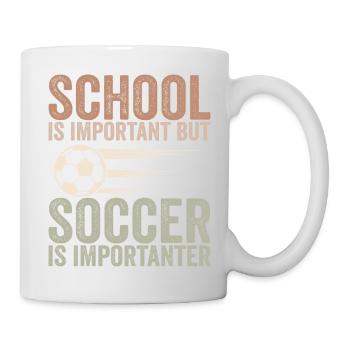 Schule ist wichtig, aber Fußball ist noch wichtiger - Tasse - Weiß - Rechts