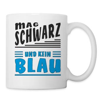 MAG SCHWARZ UND KEIN BLAU - Tasse - Weiß - Rechts