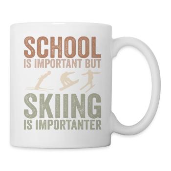 Schule ist wichtig, aber Skifahren ist noch wichtiger - Tasse - Weiß - Rechts