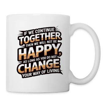 WENN WIR GEMEINSAM WEITERMACHEN - Tasse - Weiß - Rechts