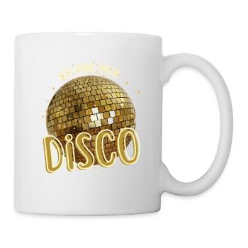 Ich fühl mich Disco Diskothek Party Sprüche - Tasse - Weiß - Rechts