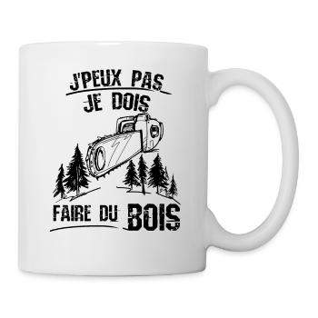 Je peux pas je dois faire du bois - Mug blanc - blanc - Droite