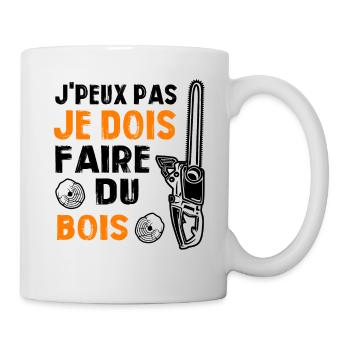 J'peux pas je dois faire du bois - Mug blanc - blanc - Droite
