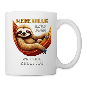 BLEIBE CHILLIG LASS DOCH ANDERE SCHUFTEN - Tasse - Weiß - Rechts